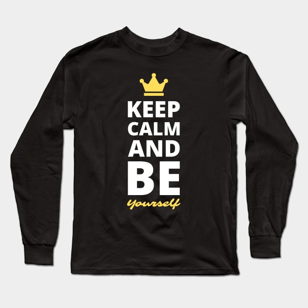 Keep Calm and Be Yourself Long Sleeve T-Shirt by webstylepress